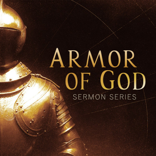 Armor of God Sermon Series First Baptist Church Medford, WI
